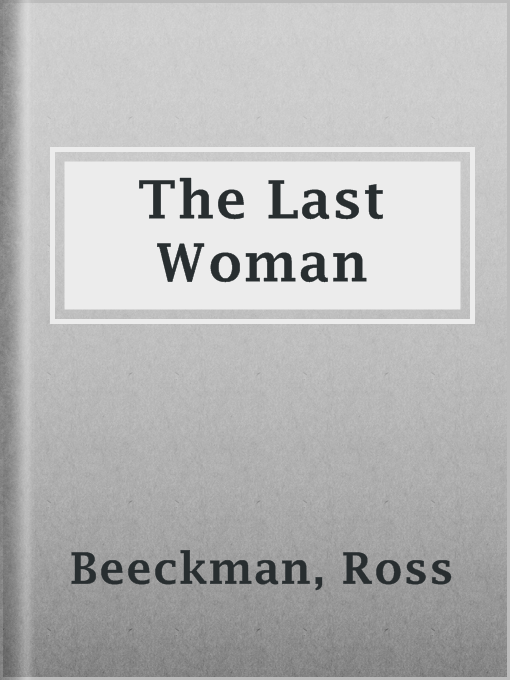 Title details for The Last Woman by Ross Beeckman - Wait list